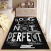 Sorry I Am Not Perfect Carpet suitable as a non-slip mat for the living room or bedroom sofa