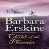 Child of the Phoenix by Barbara Erskine Paperback Book 9780007280797