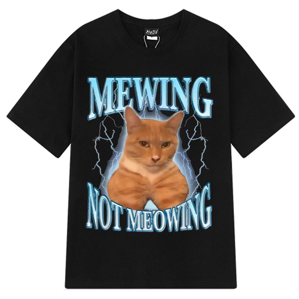 Футболка Mewing Not Meowing Смешные Милые Коты Мем Графические Футболки Унисекс Женская Одежда Хлопок Короткий Рукав Повседневная Оверсайз Футболка