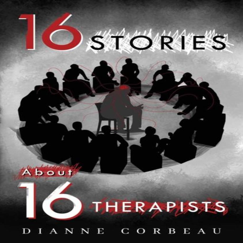 16 Stories About 16 Therapists by Dianne Corbeau Paperback Book 9781800167872