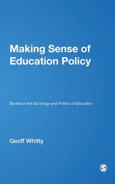 Книга Making Sense of Education Policy : Studies In the Sociology and Politics of Education
