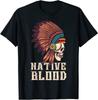 Native American NATIVE BLOOD Indian Chief Unisex T-shirt