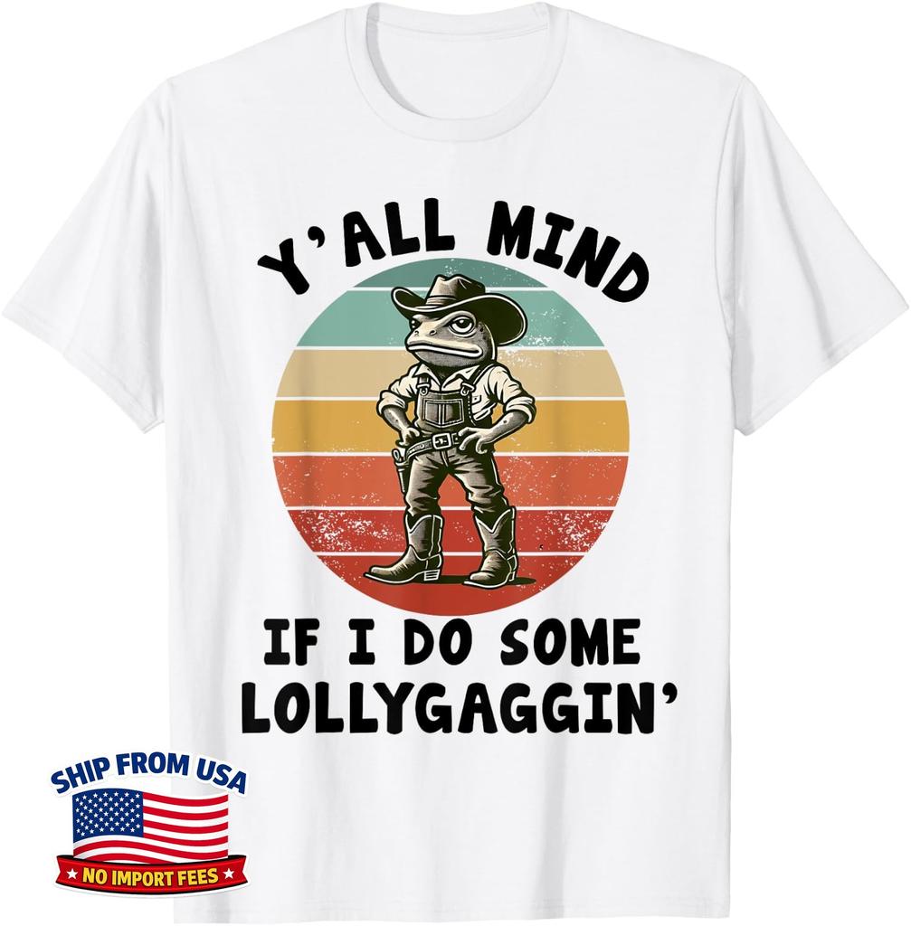 y'all mind if i do some lollygaggin Funny Cowboy Frog Unisex T-Shirt