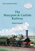 Книга The Maryport & Carlisle Railway