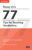 The Penny Ur's 77 Tips for Teaching Vocabulary Book