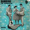 7-дюймовая пластинка SPRINGFIELDS Bambino 326486BF 1961 UK Поп Б/у