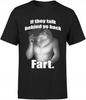 Śmieszna Koszulka Z Wilkiem If They Talk Behind Your Back Fart Memem