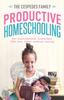 Книга Productive Homeschooling : Our Unconventional, Accelerated, Debt-free, Values-centered Journey