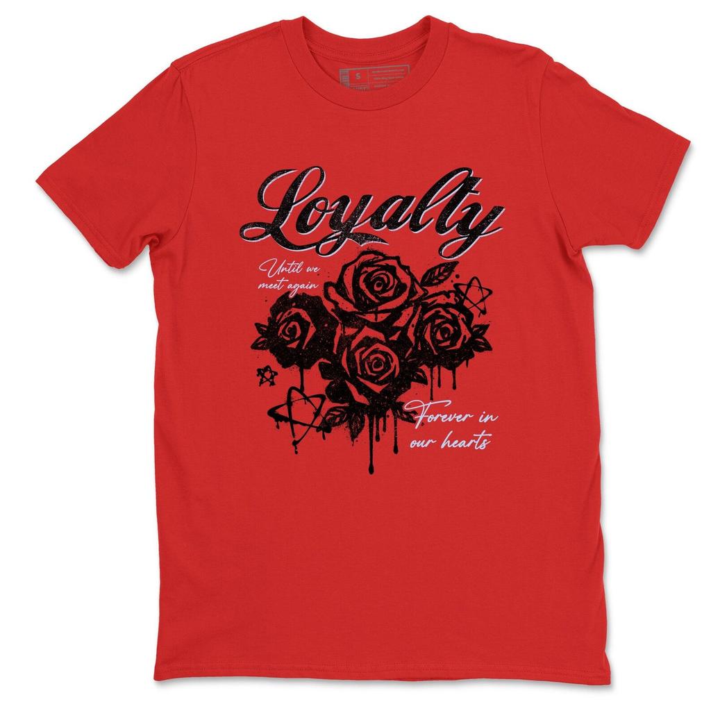 Loyalty Unisex T-Shirts Best Valentine's Day Gifts To Match Sneakers 6s Reverse Infrared