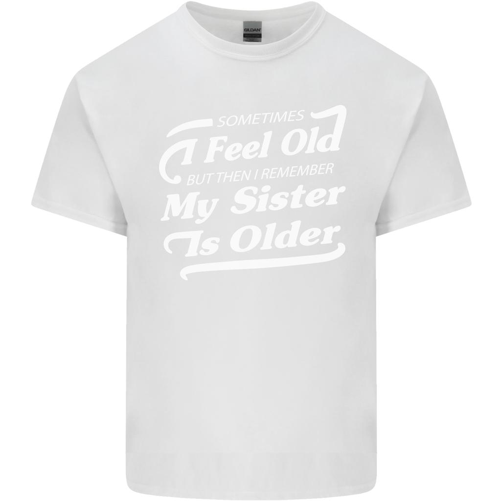 My Sister is Older 30th 40th 50th Birthday Unisexs Light Cotton TShirt