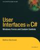 Книга User Interfaces In C# : Windows Forms and Custom Controls