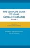 Книга The Complete Guide To Using Google In Libraries Research User Applications And by Carol Smallwood - Hardback
