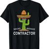 Fun Construction Humor Saying _ Funny General Contractor T-Shirt