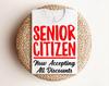 Senior Citizen Humor Tee, Funny TShirt for Seniors, Birthday Gift for Elders, Retirement Party Shirt, Fun Discount Apparel, Unique Gift Idea