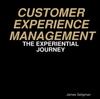 The Customer Experience Management - The Experiential Journey Book