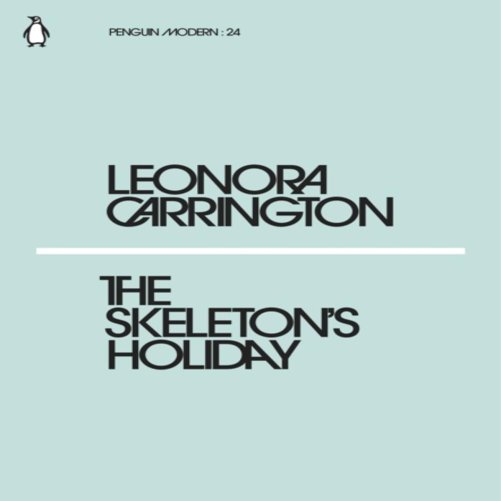 The Skeletons Holiday by Leonora Carrington Paperback Book 9780241339169