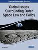 Книга Global Issues Surrounding Outer Space Law and Policy