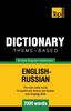 The Theme-based Dictionary British English-Russian - 7000 Words Book