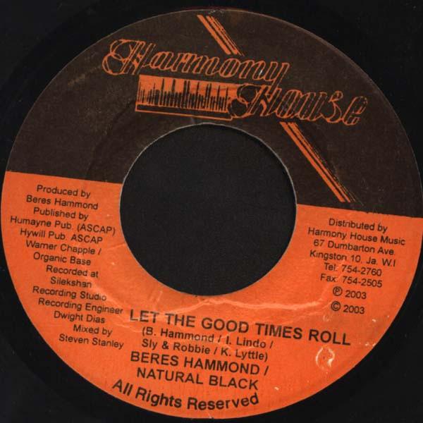 7-дюймовая пластинка BERES HAMMOND NATURAL BLACK Let The Good Times Roll NONE Harmony House 2003 Ямайка Регги Ска Даб Б/у