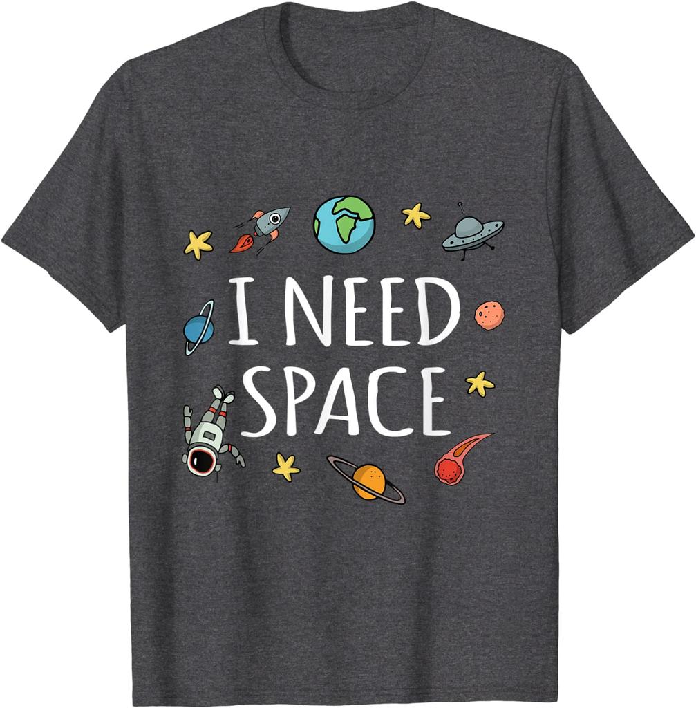 I Need Space Shirt Funny Astronomy Science T-Shirt Printed Tees for Men New Arrival Cotton T Shirts Design