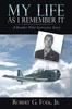 Книга My Life As I Remember It : A Bomber Pilot Instructor Story