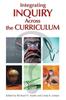 The Integrating Inquiry Across the Curriculum Book