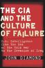 Книга The CIA and the Culture of Failure : U.S. Intelligence from the End of the Cold War To the Invasion of Iraq