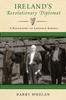 Книга Ireland's Revolutionary Diplomat : A Biography of Leopold Kerney