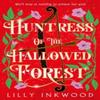 Huntress of the Hallowed Forest by Lilly Inkwood Paperback Book 9780008672713