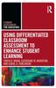 The Using Differentiated Classroom Assessment To Enhance Student Learning Book