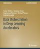 Книга Data Orchestration In Deep Learning Accelerators