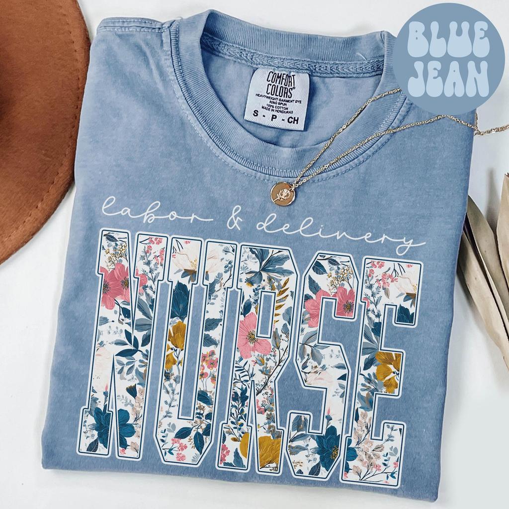 Comfort Colors Labor and Delivery Nurse Shirt, Flower LAD Nurse Tee, Nurse Week T-Shirt, Nurse Appreciation, Cute Nursing School, Graduation