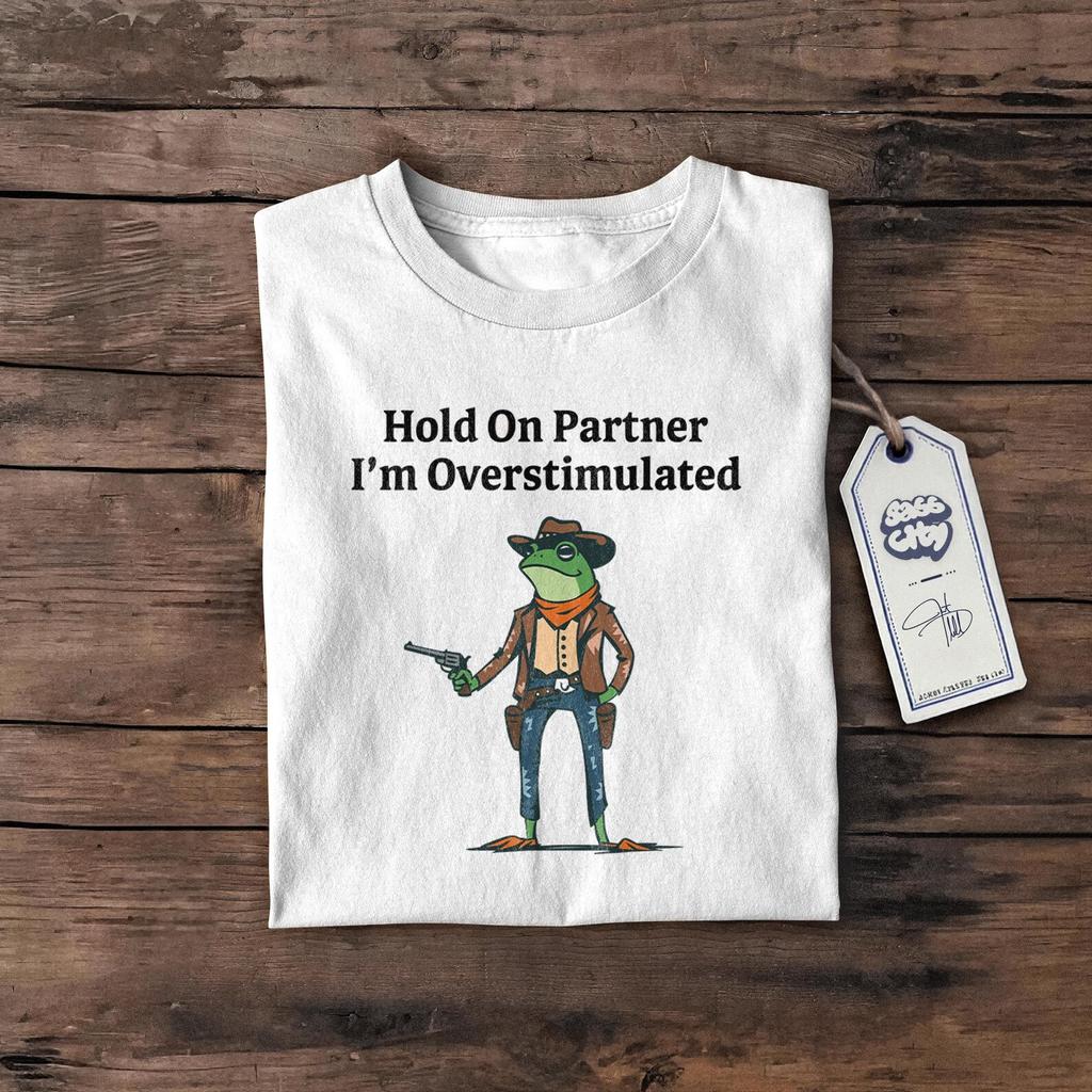 I'm Overstimulated Frog Cowboy T-Shirt: Funny Meme Unisex Tee