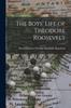 Книга The Boys' Life of Theodore Roosevelt