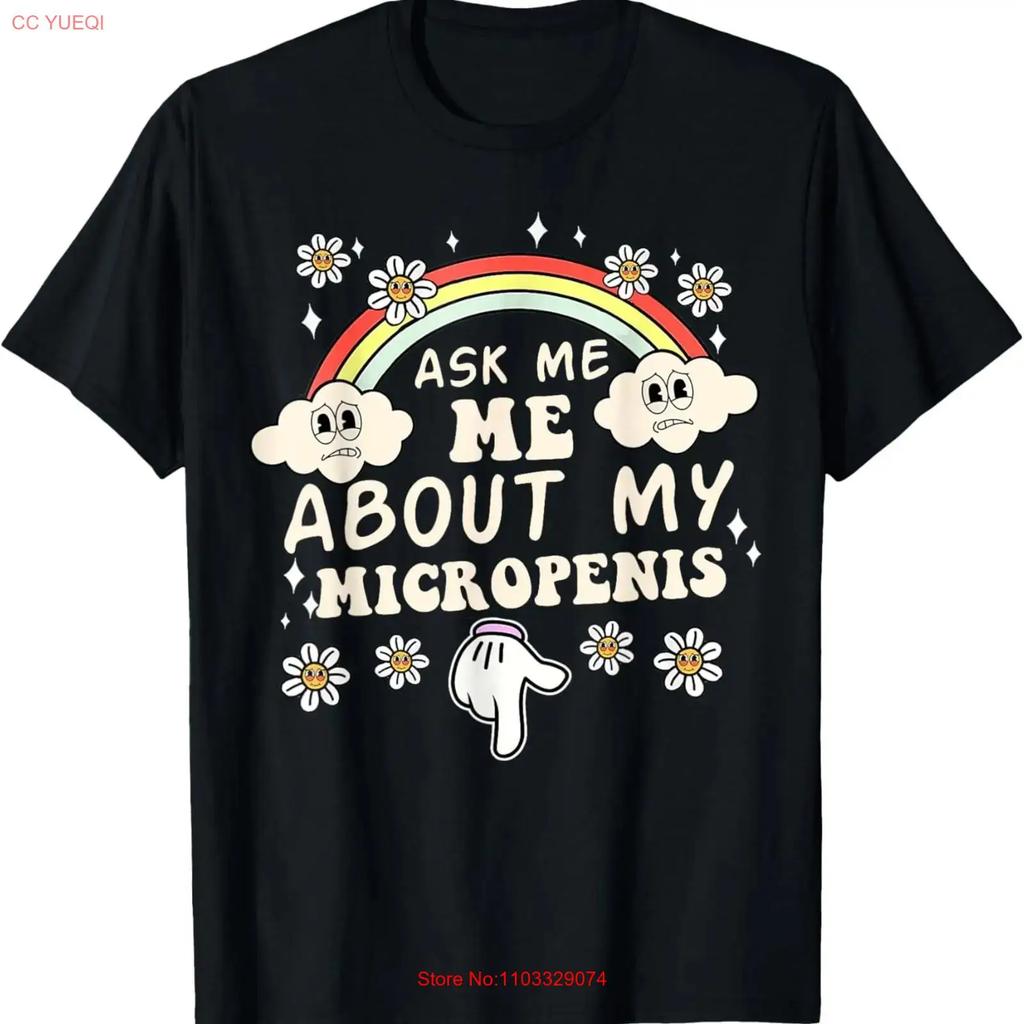 Ask Me About My Micropenis Funny Inappropriate Adult T Shirt vintage Washed homme Slightly graphic Stylish Stretched