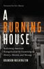Книга A Burning House : Redeeming American Evangelicalism by Examining Its History, Mission, and Message