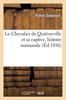 Книга Le Chevalier De Quievreville Et Sa Captive, Histoire Normande