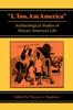 Книга I, Too, Am America : Archaeological Studies of African-American Life