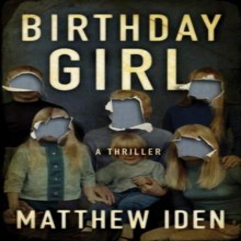Birthday Girl by Matthew Iden Paperback Book 9781542045889