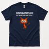 Undiagnosed But Something Ain't Right Funny Cat Shirt Weird Graphic Tee