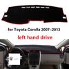 Car Dashboard Cover for Toyota Corolla 2007-2013 Left Hand Drive Dacron Avoid Light Auto Dashboard Carpet Mat Light Car Pad