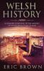 Книга Welsh History : A Concise Overview of the History of Wales from Start To End : 3