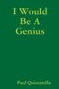 Книга I Would Be A Genius