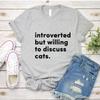 Introverted But Willing To Discuss Cats T Shirt Aesthetic Shirt for Cats Lover  Harajuku Style Summer Short Sleeve Tee Unisex