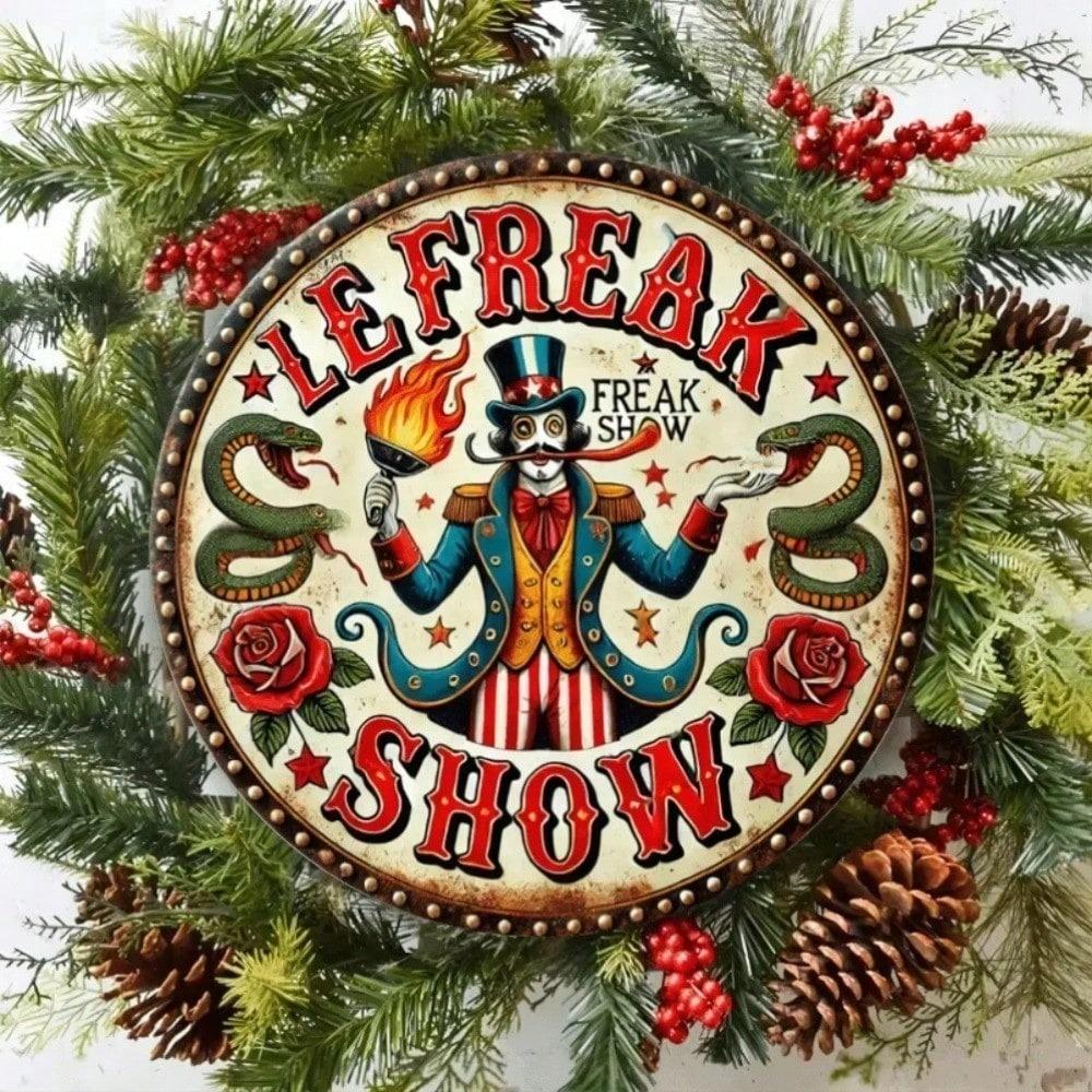 Ретро Цирк Le Freak Show Металлическая жестяная вывеска 8x8 дюймов, Винтажный настенный декор для дома, бара, гаража, мужской комнаты