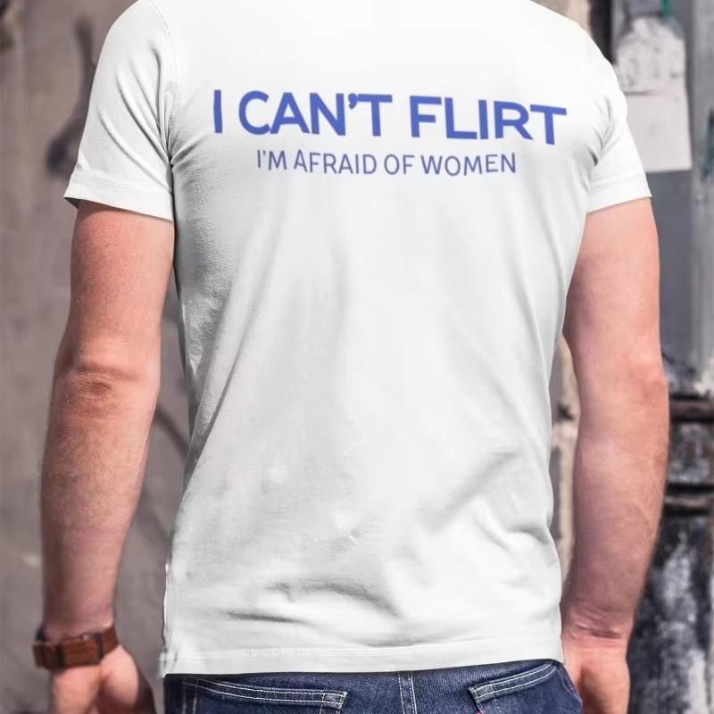 2026 Funny Introvert T Shirt I Can't Flirt I'm Afraid of Women Socially Awkward Shirt Funny Dating Humor Unisex's Clothing T-Shirt