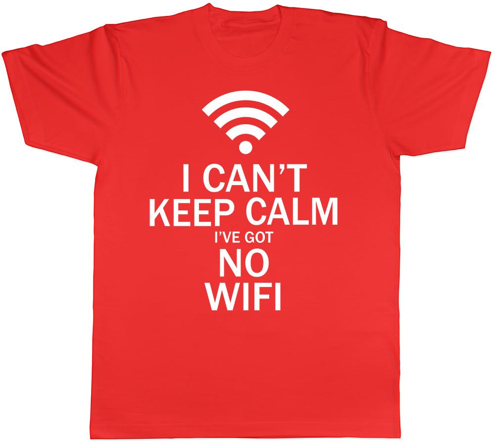 I Cant Keep Calm Ive Got No Wifi Unisexs Funny Short Sleeve TShirt