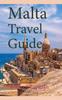 Книга Malta Travel Guide : Early History and Before History, Tourism Information