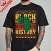 Black History Is American History Tshirt Juneteenth Day TShirt African American Shirt Huunisex Rights Tee Unisex Unisex Fashion Tops