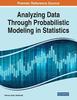 The Analyzing Data Through Probabilistic Modeling In Statistics Book